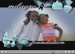 Milagro Foundation Video - Click to watch!